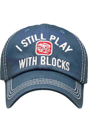 I STILL PLAY BLOCKS VINTAGE BASEBALL CAP