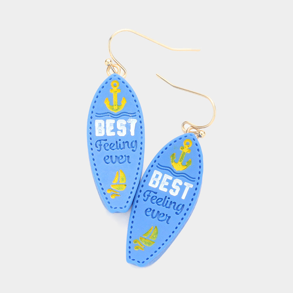 Polymer Clay Best Feeling Ever Message Anchor Ship Detailed Surfboard Dangle Earrings
