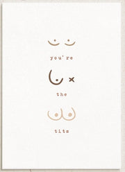 You're the Tits! - Greeting Card