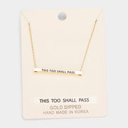 'This Too Shall Pass' Horizontal Metal Bar Pendant Necklace