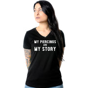 My Piercings Are My Story Black Tapered V-Neck Tee Shirt