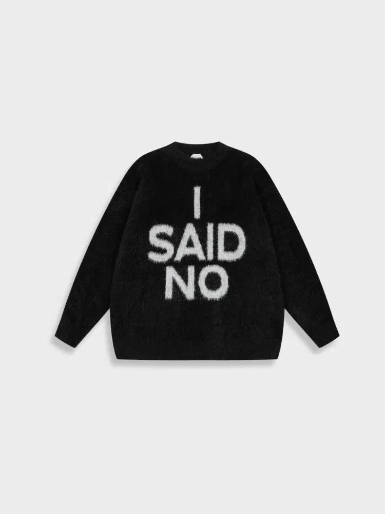 GRAY MOHAIR SWEATER WITH I SAID NO TEXT - PREMIUM POLYESTER OPTION