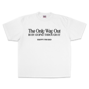 The Only Way Out Tee